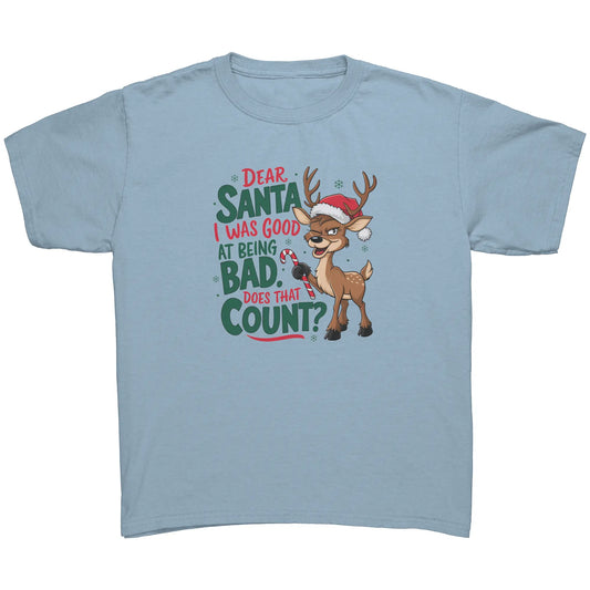 Dear Santa I was Good Children T- Shirt AnywherePOD