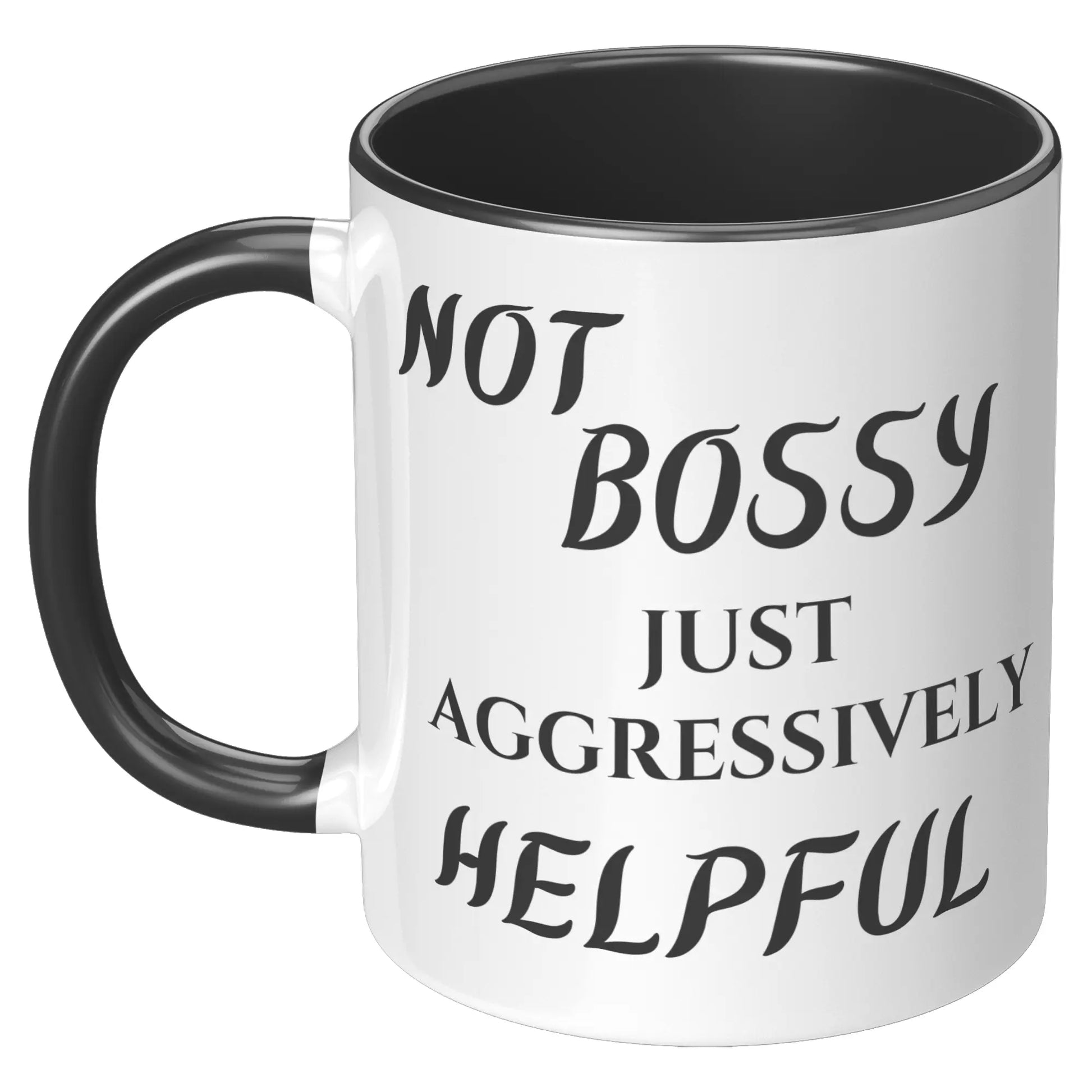 NOT BOSSY 11oz Accent Mug AnywherePOD