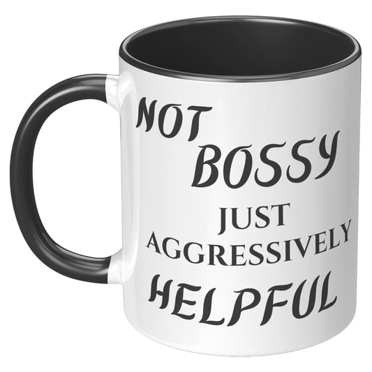 NOT BOSSY 11oz Accent Mug AnywherePOD
