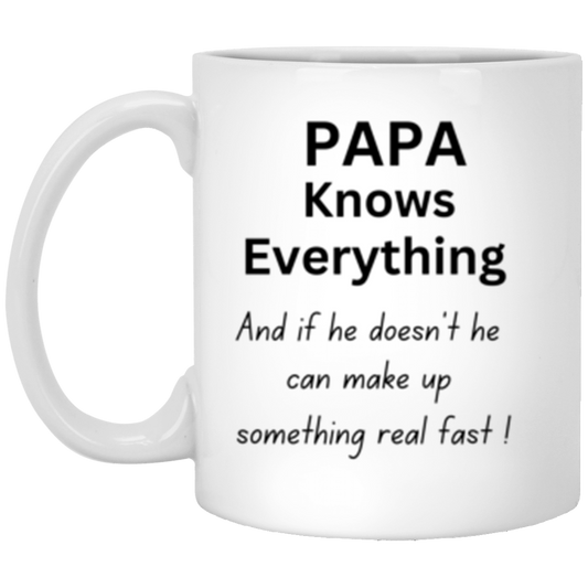 1-pc Papa Knows Everything 11oz White Mug - Heartfelt Dad Coffee Mug - Gift For Men - Doting Fathers Day, Birthday, Christmas Present From Daughter Or Son _ Ceramic Novelty Mug