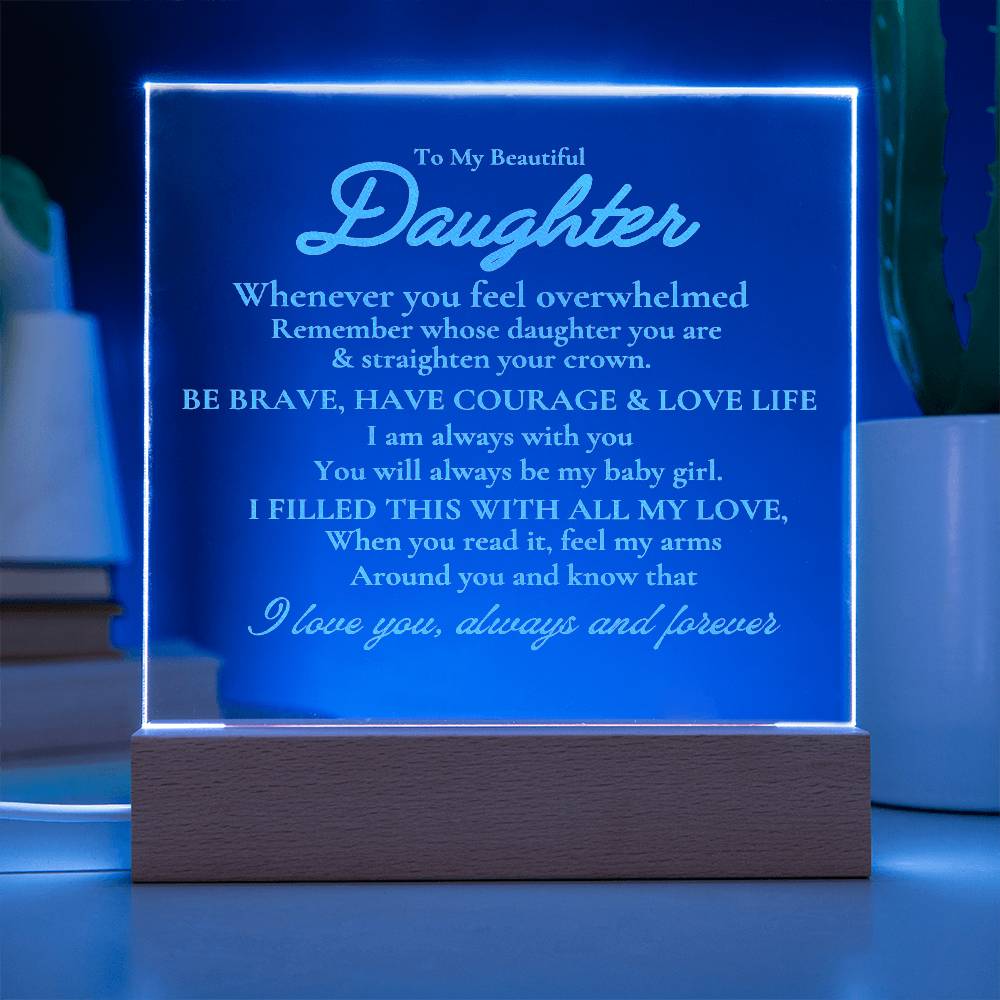 To My Beautiful Daughter Engraved Acrylic Plaque