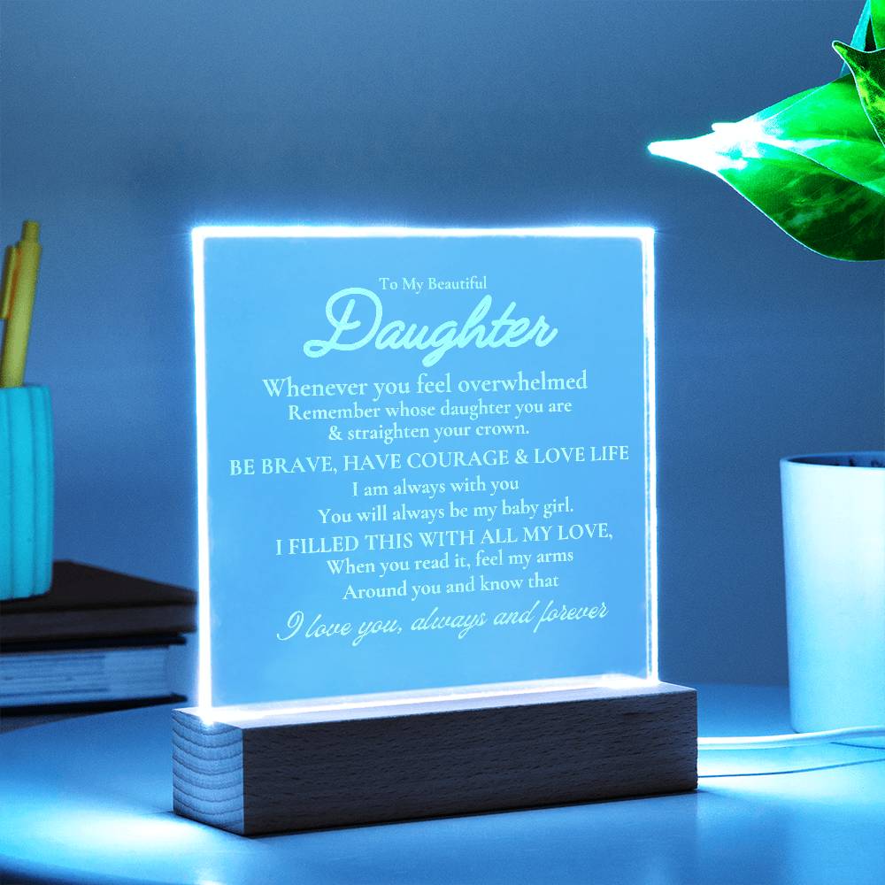 To My Beautiful Daughter Engraved Acrylic Plaque