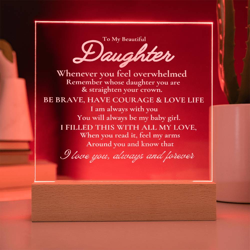 To My Beautiful Daughter Engraved Acrylic Plaque